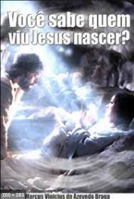 Voce Sabe Quem Viu Jesus Nascer! (Marcus Vinicius de Azevedo Braga)