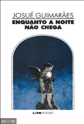 Enquanto a Noite Nao Chega – Josue Guimaraes.epub.pdf