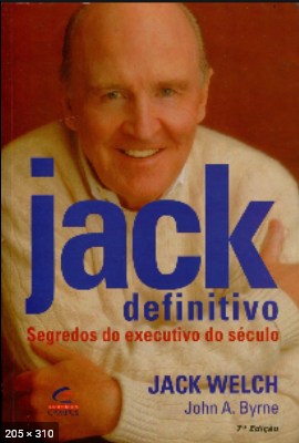 Jack Definitivo – Segredos do executivo do século – Jack Welch.epub.pdf