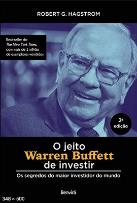 O JEITO WARREN BUFFETT DE INVESTIR - Robert G. Hagstrom.pdf