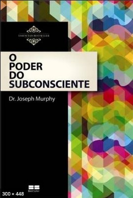 O Poder do Subconsciente Joseph Murphy.pdf