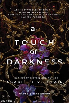 A Touch of Darkness (Hades Persephone 1) - Scarlett St. Clair