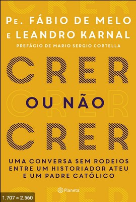 Crer ou nao Crer Leandro Karnal