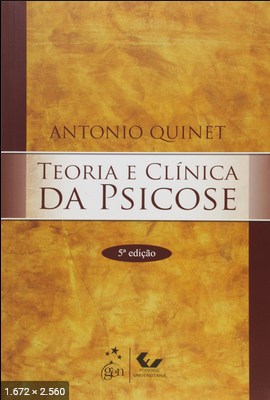 Teoria e Clinica da Psicose Antonio Quinet