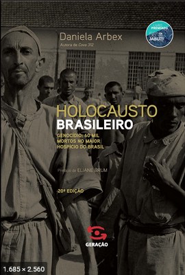 Holocausto brasileiro – Daniela Arbex