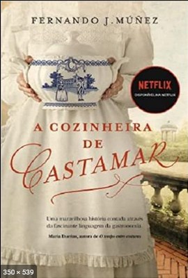 A Cozinheira de Castamar – Fernando J. Múñez