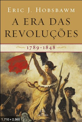 A Era das Revolucoes 1789 Eric Hobsbawm