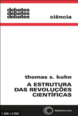 A Estrutura das Revolucoes Cien – Thomas S. Kuhn