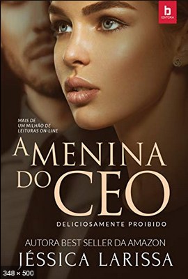 A menina do CEO (Livro único) – Jéssuca Larissa