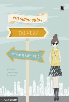 Em Outra Vida, Talvez -  Taylor Jenkins Reid