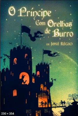 O Principe com Orelhas de Burro - Jose Regio