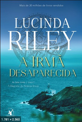 As Sete Irmas 7 A Irma Desaparecida – Lucinda Riley