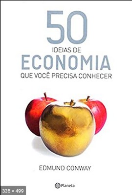50 Ideias de Economia – Edmund Conway