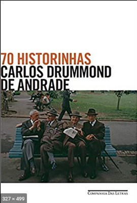 70 Historinhas – Carlos Drummond de Andrade