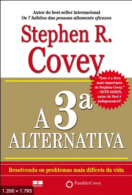 A 3a alternativa Resolvendo os – Stephen R. Covey