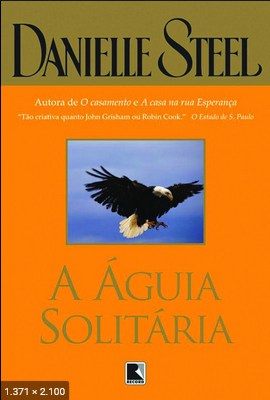A Aguia Solitaria - Danielle Steel