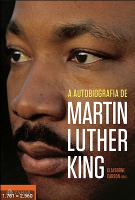 A autobiografia de Martin Luther King – Clayborne Carson