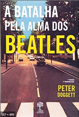 A Batalha Pela Alma Dos Beatles - Peter Doggett