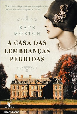 A casa das lembrancas perdidas – Kate Morton