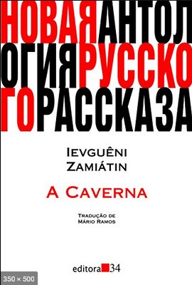A caverna 1920 - Ievgueni Zamiatin