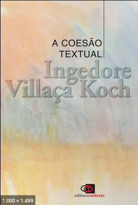 A Coesao Textual – Ingedore Villaca Koch