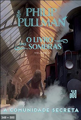 A Comunidade Secreta - Philip Pullman