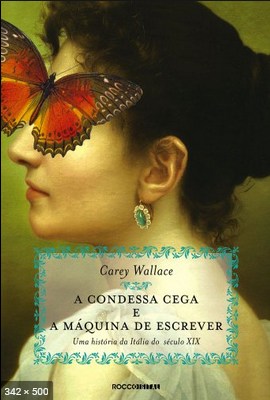 A Condessa Cega e a Maquina de – Carey Wallace
