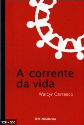 A Corrente da Vida - Walcyr Carrasco