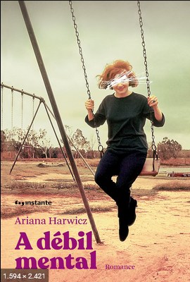 A debil mental - Ariana Harwicz