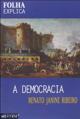 A Democracia - Renato Janine Ribeiro