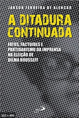A ditadura Continuada – Jakson Ferreira de Alencar