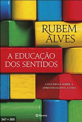 A educacao dos sentidos – Rubem Alves