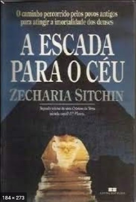 A Escada para o Ceu - Zecharia Sitchin