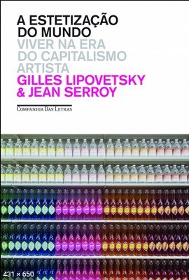 A Estetizacao do Mundo – Gilles Lipovetsky