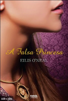 A Falsa Princesa – Eilis O Neal