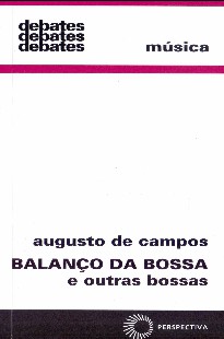 Augusto Campos – BALANÇO DA BOSSA E OUTRAS BOSSAS pdf