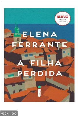 A Filha Perdida – Elena Ferrante