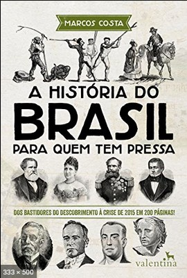 A Historia do Brasil Para Quem - Marcos Costa 2
