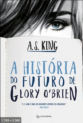 A Historia do Futuro de Glory O – A. S. King