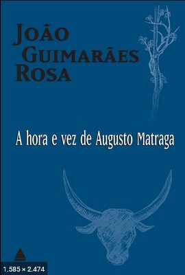 A Hora e Vez de Augusto Matraga – Joao Guimaraes Rosa