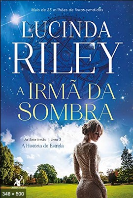 A Irma da Sombra – Lucinda Riley 2