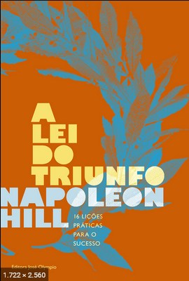 A Lei do Triunfo - Napoleon Hill