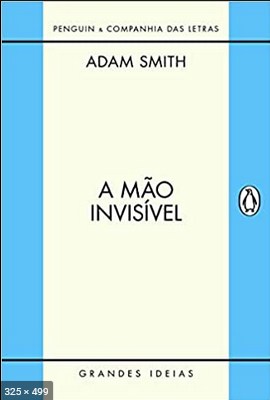 A Mao Invisivel – Adam Smith