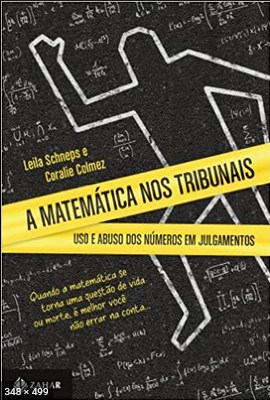 A Matematica nos Tribunais - Leila Schneps