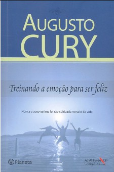 Augusto Cury – TREINANDO A EMOÇAO PARA SER FELIZ pdf