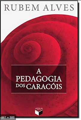 A Pedagogia dos Caracois - Rubem Alves