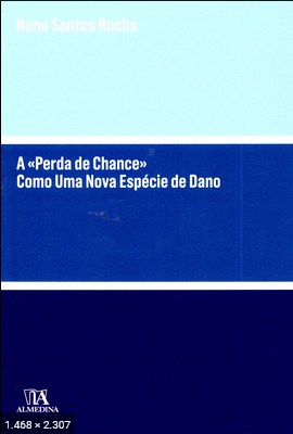 A Perda de Chance – Como Uma Nova Especie de Dano – Rocha, Nuno Santos