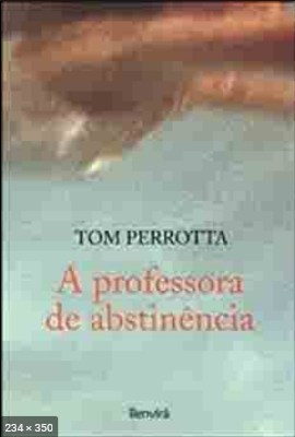A Professora de Abstinencia - Tom Perrotta
