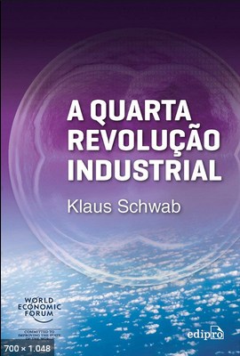 A quarta revolucao industrial – Klaus Schwab