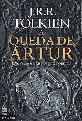 A Queda de Artur - J. R. R. Tolkien